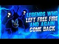 LEGENDS WHO LEFT FREE FIRE AND AGAIN COME BACK😱🔥|| KNOW THE MYSTERY😱|| GARENA FREE FIRE