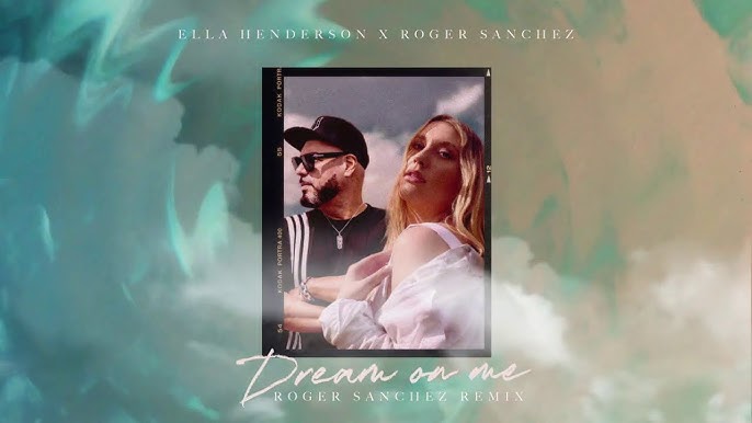 Ella Henderson & Roger Sanchez – Dream On Me Lyrics