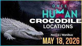 Crocodile Location In Once Human (Latest)