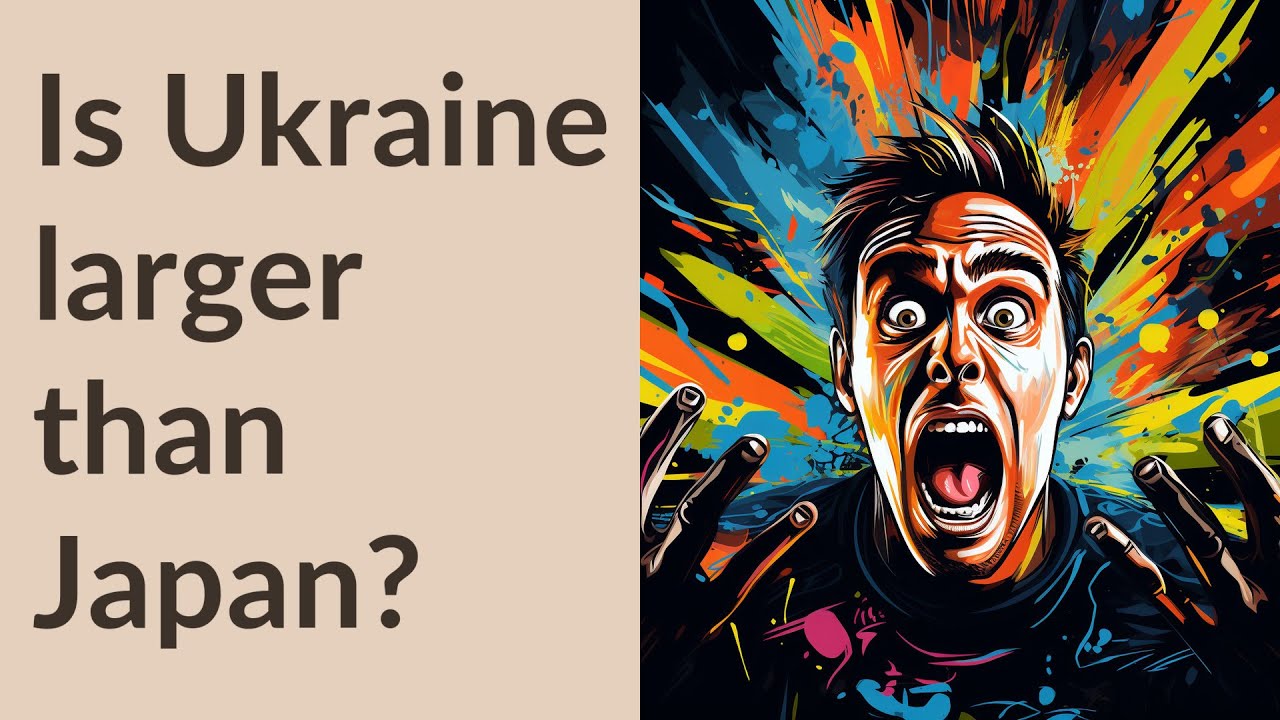 Is Ukraine Larger Than Japan YouTube Is Ukraine Larger Than Japan YouTube