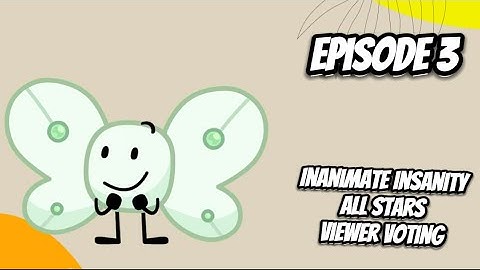 Inanimate Insanity All Stars Viewer Voting Episode 3