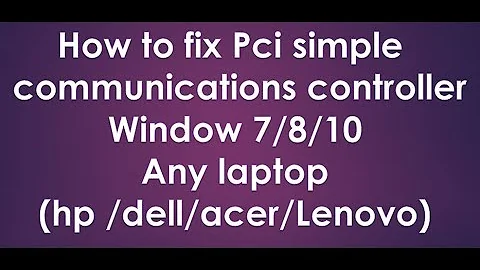 how to fix pci simple communications controller driver in windows 7