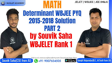 Determinant WBJEE PYQ 2015-2018 Solution PART 2 by Souvik Saha JELET Rank 1  WBJEE  JEE  (M&A) JELET