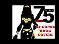 WONDER WOMAN 75th ANNIVERSARY 75 years  of comic book covers