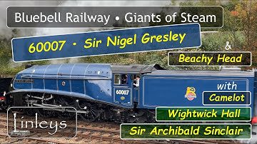 Bluebell Railway Giants of Steam Gala 2024 • Sir Nigel Gresley • Beachy Head • Full Steam Ahead!