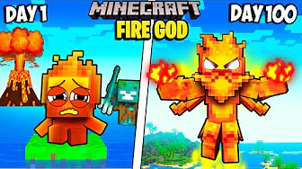 I Survived 100 Days as a FIRE GOD in Minecraft!