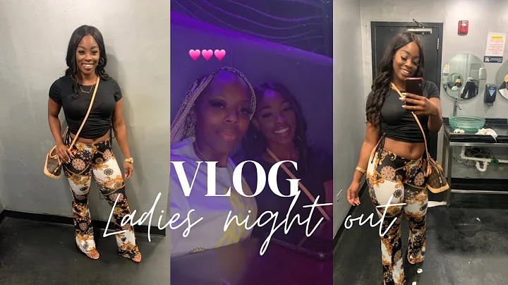 Vlog: Ladies night out