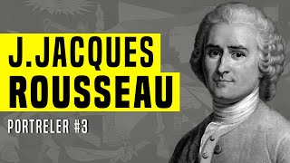 Medeniyet Kötü Müdür? Jean-Jacques Rousseau'nun Felsefesi | Portreler Serisi #3