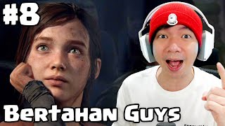 Kita Harus Bertahan Guys - The Last Of Us Part 1 Indonesia #8