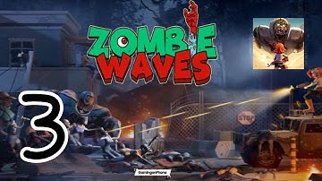 Zombie Waves - Gameplay Walkthrough Part 3 (iOS, Android)