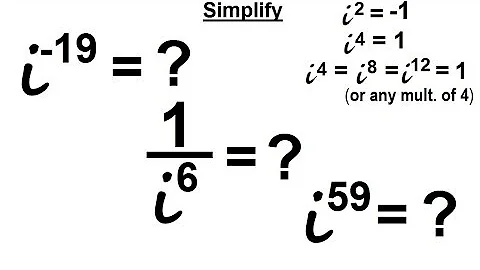 Algebra - Ch. 24: Complex Numbers (18 of 28) Simplify More Examples