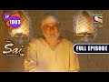 Mere Sai - Sai Is Waiting For Someone - Ep 1003 - Full Episode - 15th Nov, 2021