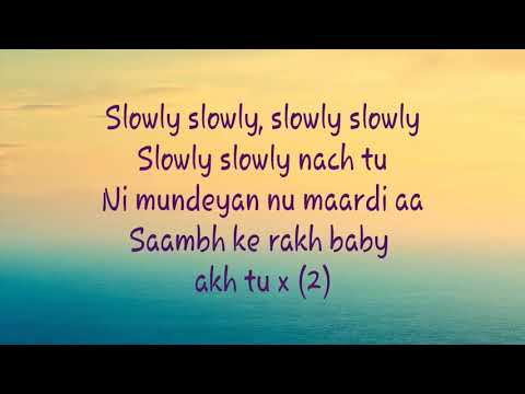 slowly-slowly-guru-randhawa-lyrics.-ft.-pitbull