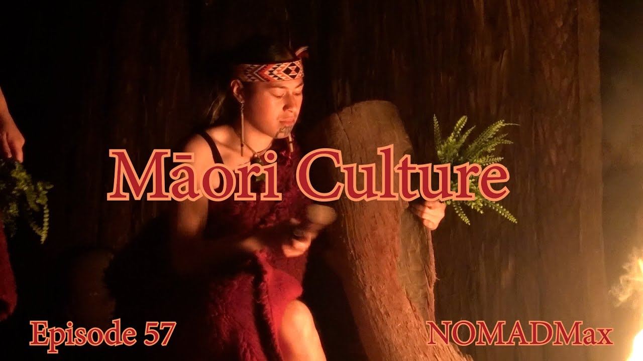 Evening of Māori Culture in New Zealand, Episode 57, NOMADMax
