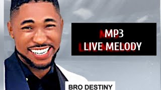Bro Destiny Mp3   Melody