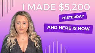 I Made &5,200 Yesterday And I Show You In This Video How.
