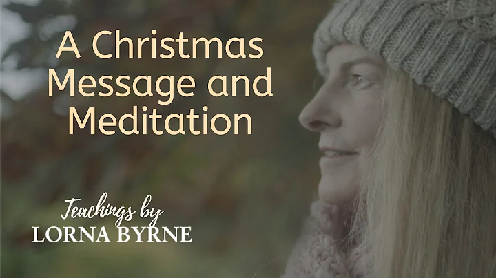 Lorna Byrne: A Christmas Message and Meditation