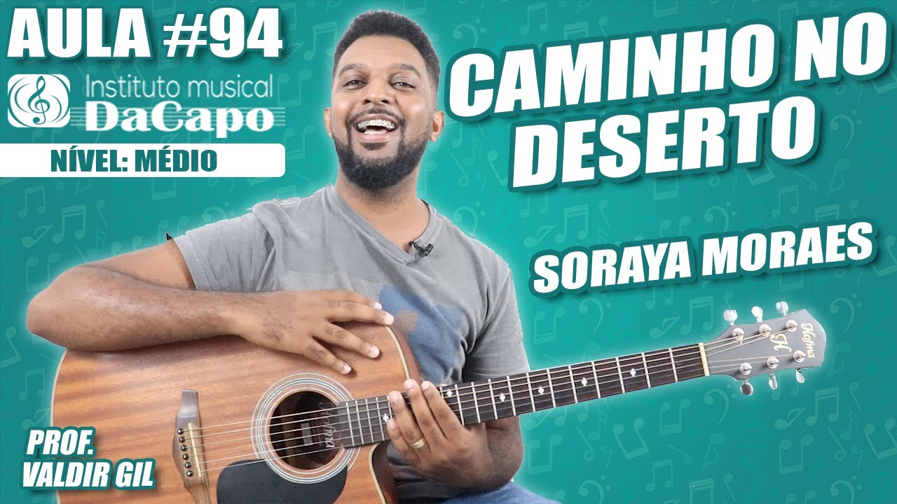 CAMINHO NO DESERTO VIOLÃO - SORAYA MORAES - AULA DE VIOLÃO