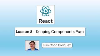 React 19.2 - Lesson 8 - Keeping Components Pure