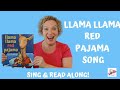 Llama Llama Red Pajama Song | Children's Book Song | Sing & Read Along