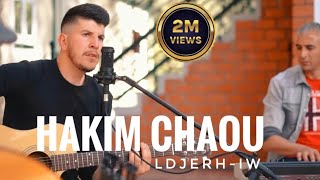 Hakim CHAOU / Lǧerḥ-iw de @ALLAOUAOFFICIEL / Cover / Session Acoustique (Video 2021)