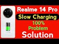 Realme 14 Pro Mobile Slow Charging Problem | How to Solve Charging Problem in Realme 14 Pro Mobile
