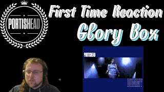 Portishead Glory Box First Time Reaction