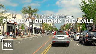 [Full Version] Driving Tour - Pasadena, Burbank, Glendale, Los Angeles County, California, Travel 4K