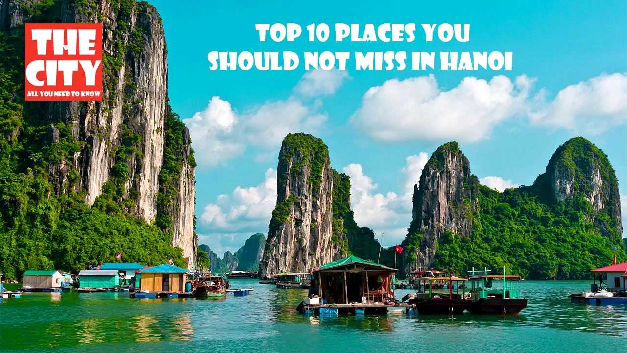 Top 10 best you should not miss in Hanoi -