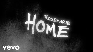 Rosemarie - Home (Lyric Video)