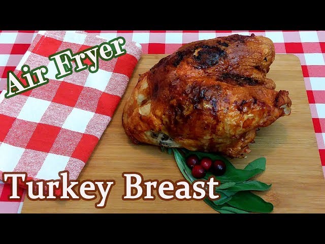 BEST Air Fryer Turkey Breast {Perfectly Cooked with VIDEO} - Key To My Lime