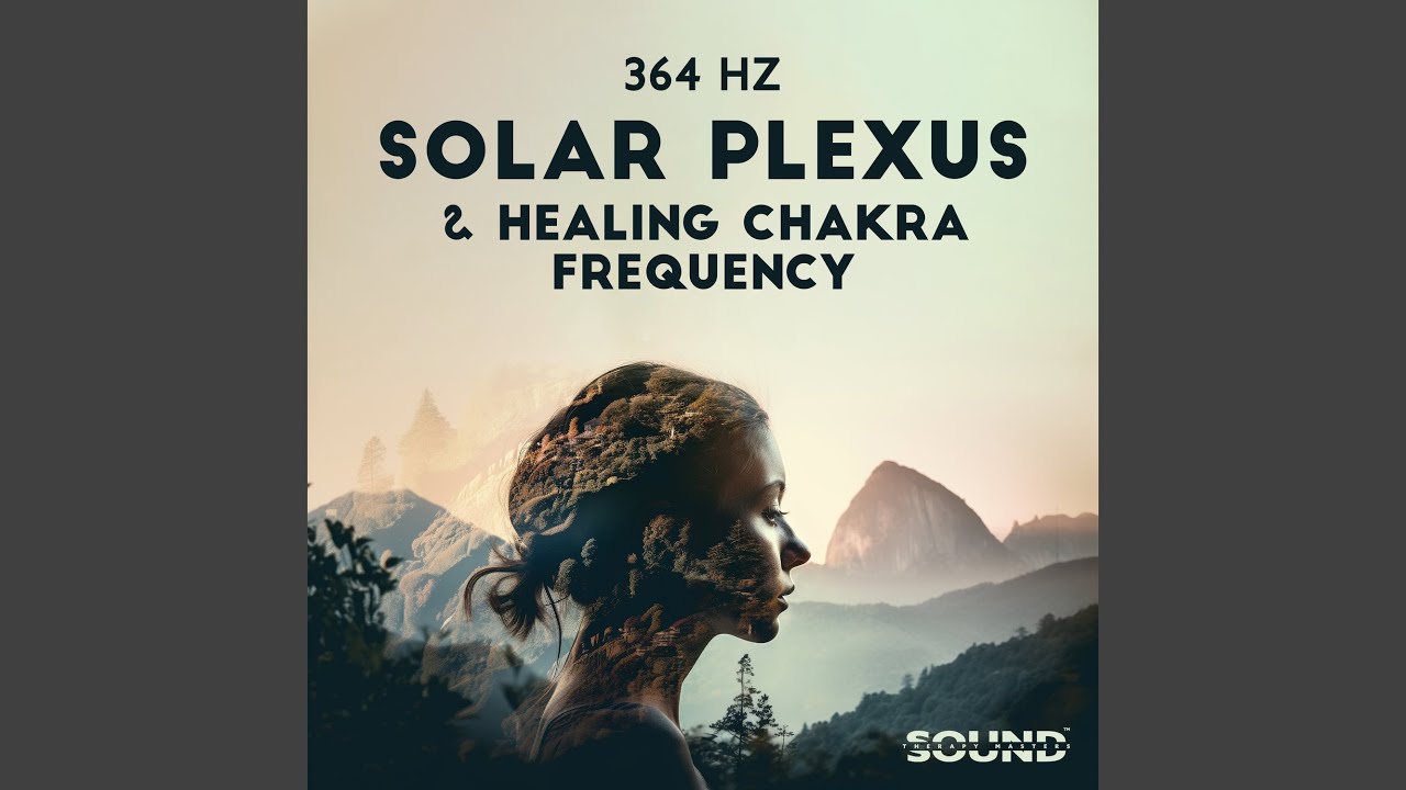 364 Hz Solar Plexus - YouTube