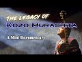The legacy of kz murashita mini documentary