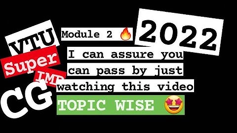 CG M2 Pass Pack 💯🤩 Super Important [+PDF] 🎯 for 2022 Externals 🔥🔥🔥 6SEM CSE #vtu #2022 #CG #18CS62