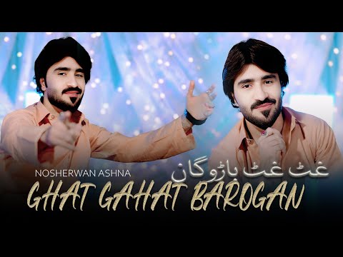Pashto New Song 2025 Ghat Ghat Baronga Nosherwan Ashna Official Video Song 