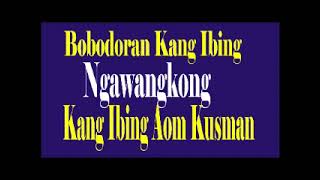 Bobodoran Kang Ibing Aom Kusman Ngawangkong