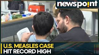 US Measles Elimination Under Threat, Cases Hit 35-Year Record High | WION Newspoint