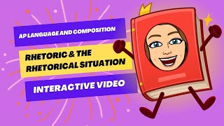 The Rhetorical Situation: Interactive Video