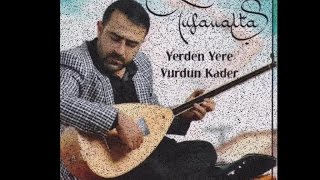 TUFAN ALTAŞ - AY DOST-NEYLEYİM DÜNYADA ŞANI ZİYNETİ