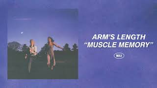Arm's Length - "Muscle Memory" (Official Audio)