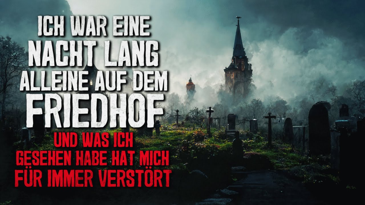 Ich war eine Nacht lang allein auf dem Friedhof | Creepypasta german deutsch [Horror Hörbuch]
