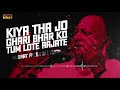 Kya Tha Jo Ghari Bhar Ko Tum Laut Ke Aa Jaate | Ustad Nusrat Fateh Ali Khan | RGH | HD Video Mp3 Song