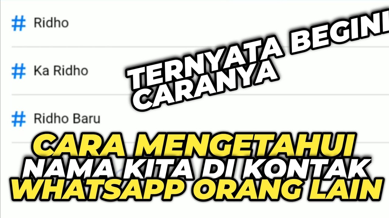 Cara Mengetahui Nama Kita di Kontak WhatsApp orang lain - YouTube