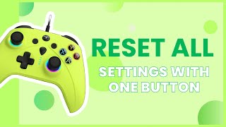 Reset All Settings with One Button