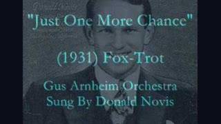 "Just One More Chance" (1931) Donald Novis - Gus Arnheim chords