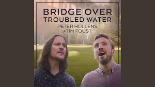 Bridge Over Troubled Water (feat. Tim Foust)