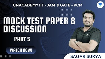 Mock Test Paper 8 Discussion - Part 5 | IIT JAM 2024 | Sagar Surya
