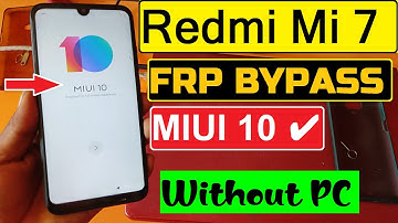 MIUI 10 Redmi 7 FRP Bypass | Redmi (M1810F6LI) Google Account Unlock | Xiaomi 7 FRP Bypass 2021