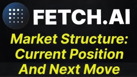 Fetch .AI  (FET) Market Structure Update: Current Position And Next Move