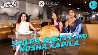 Sunday Brunch With Shilpa Shetty & Kusha Kapila Ft. @SUGARCosmetics  | Ep 113 | Curly Tales